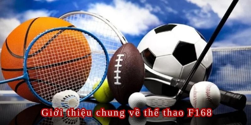 Thể thao F168 là sân chơi cực kỳ hấp dẫn cho người yêu cá cược